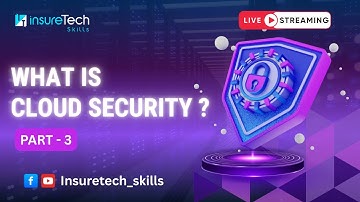 What Is Cloud Security? | Cloud Security Fundamentals | Insuretech skills |Part - 3 | #cloudsecurity