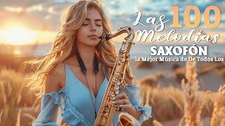 The 100 Most Beautiful Saxophone Melodies in the World Touch Your Heart | Romantic Music For Saxopho