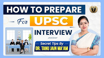 How to Prepare For UPSC CSE Interview? II Learn From Dr. Tanu Jain Ma