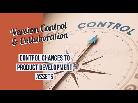 VC&C - Control Changes to Product Development Assets