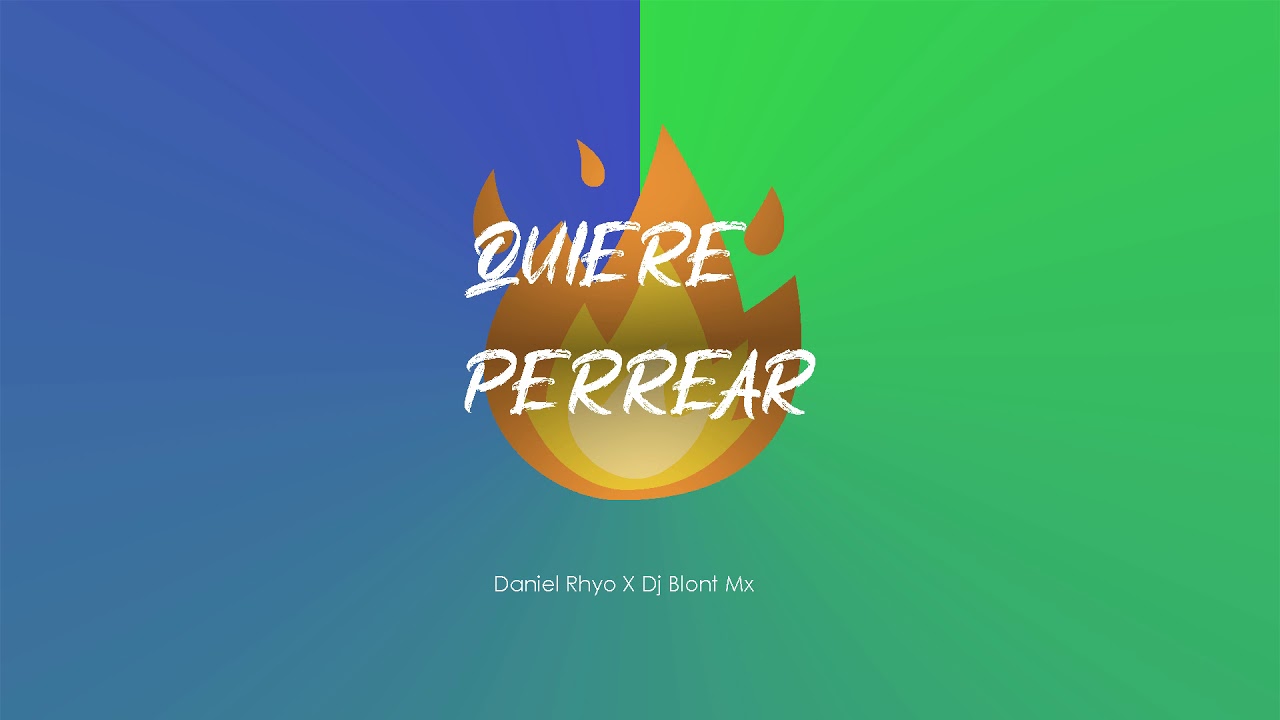Quiere perrear (Feat Dj Blont Mx) 