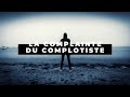 La complainte du complotiste