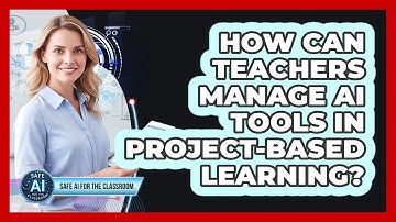 How Can Teachers Manage AI Tools In Project-Based Learning?