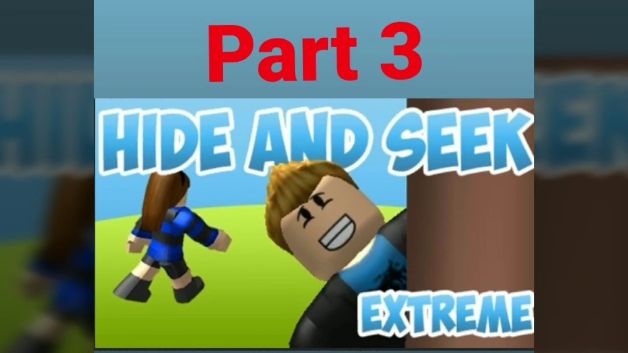 Hide And Seek Extreme Part 3 Youtube