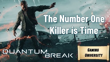 Quantum Break Stream | Act 1: The Number One Killer is Time