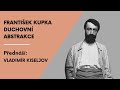 Objevte duchovní abstrakce Františka Kupky 🎨
