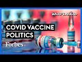 Covid Vaccines: The Pandemic Politics To Watch Out For  - Steve Forbes | What