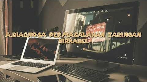 BAB 3 TROUBLESHOOTING JARINGAN NIRKABEL