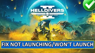 how to fix helldivers 2 not launching on pc | fix helldivers 2 won't launch/open on pc