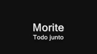 Video thumbnail of "Todo Junto - Morite"
