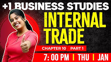 +1 Business studies | Internal Trade | Chapter 9 Part 1 | Exam Winner