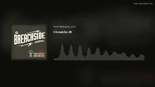 Breachside Broadcast -  Chronicles 48