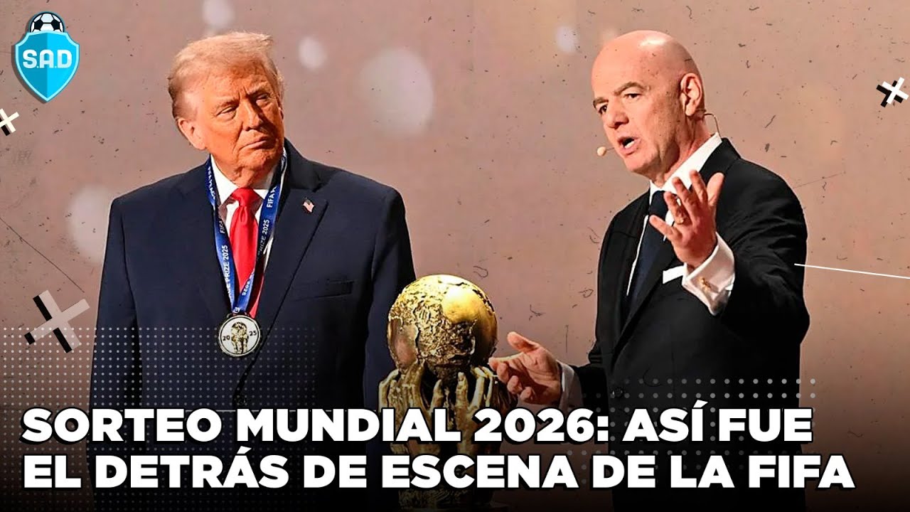 SORTEO MUNDIAL 2026 ASÍ FUE EL DETRÁS DE ESCENA DE LA FIFA - YouTube