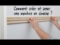 Ref:l6LShU4Nd_A Cr�er et poser une moulure en cimaise