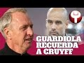 Guardiola recuerda a Johan Cruyff: "No sólo fue mi entrenador, fue un gran amigo"