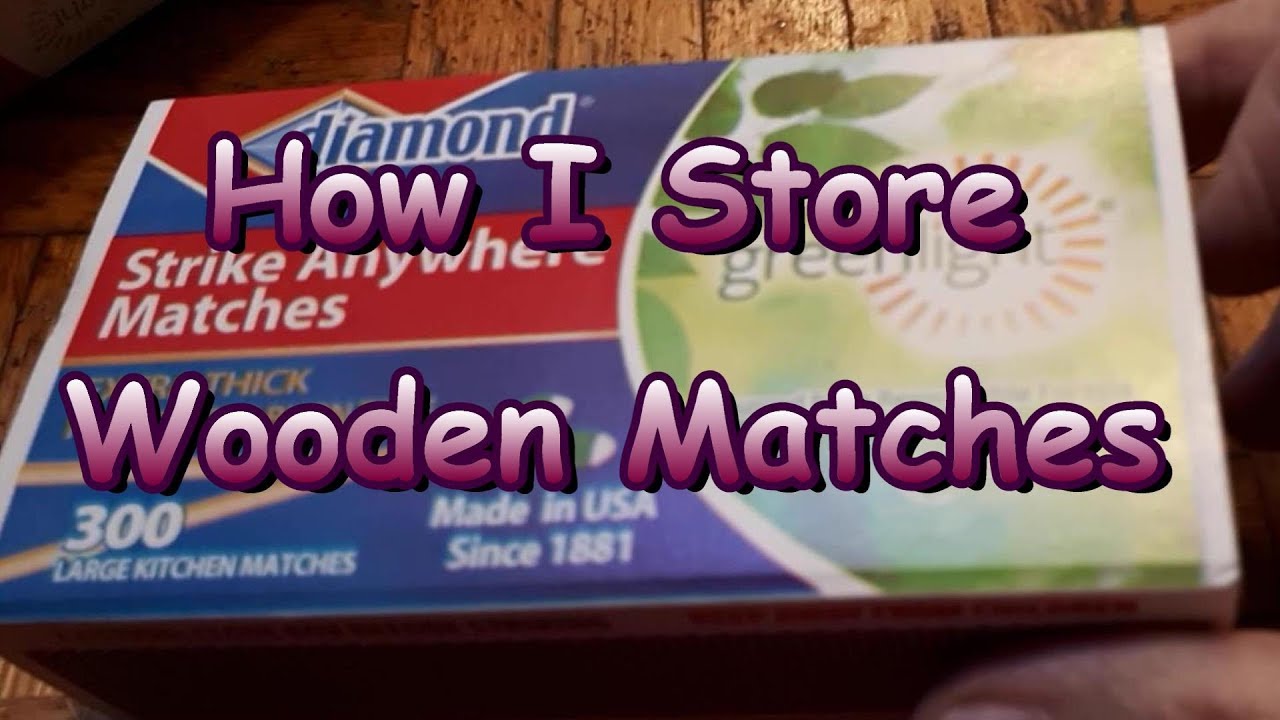 My Favorite Way To Store Wooden Matches YouTube