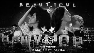 Bazzi, Camila Cabello, Lana Del Rey & The Weeknd - Beautiful / Lust for Life (Mashup)