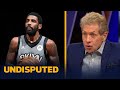 Kyrie is blatantly disrespecting Nets by publicly skipping games — Skip Bayless | NBA | UNDISPUTED