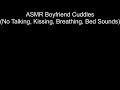 ASMR Boyfriend Cuddles No Talking Kissing Breathing Bed Sounds 2 ASMR Boyfriend Cuddles No Talking Kissing Breathing Bed Sounds 2