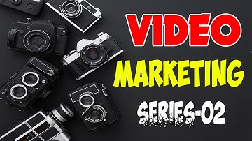 How To Write A Perfect Script For Your Video | Video Marketing Series-02