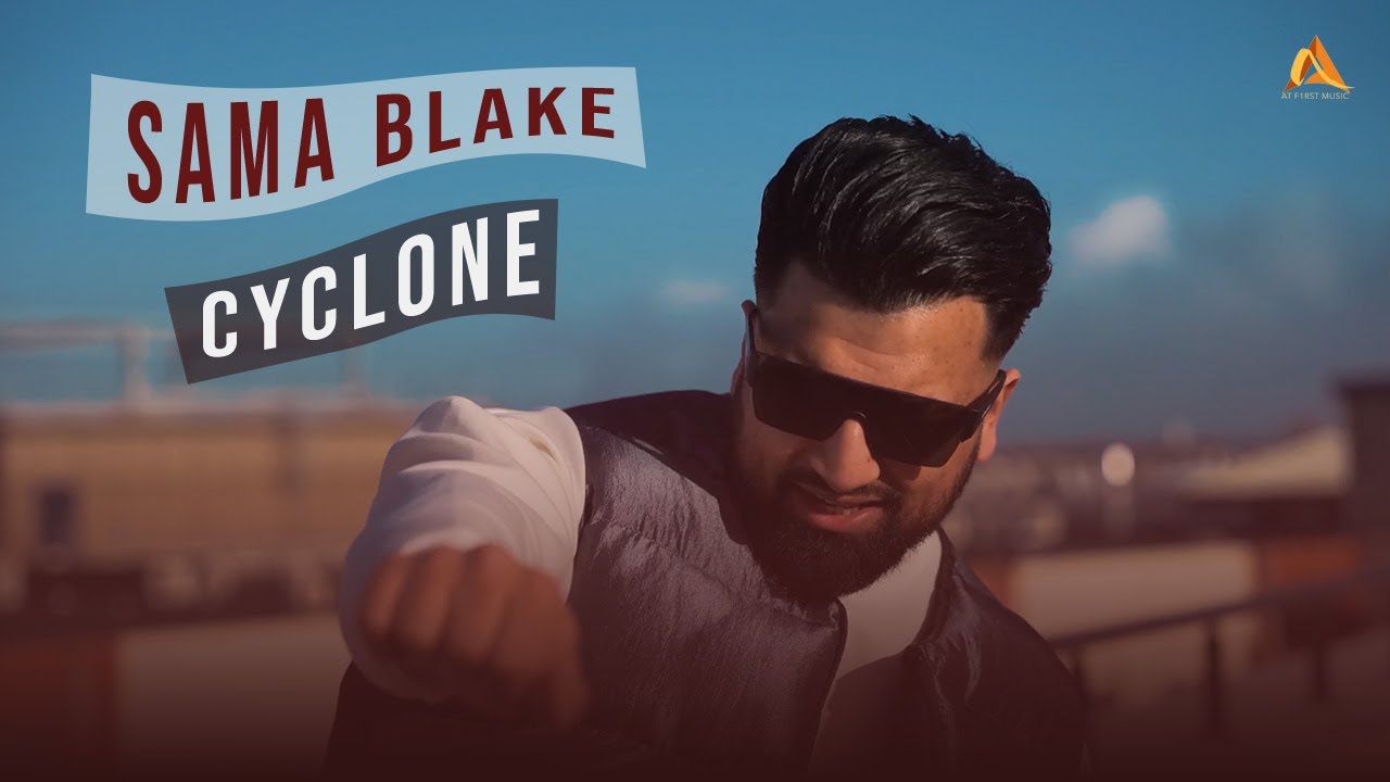 Sama Blake   Cyclone Official Music Video