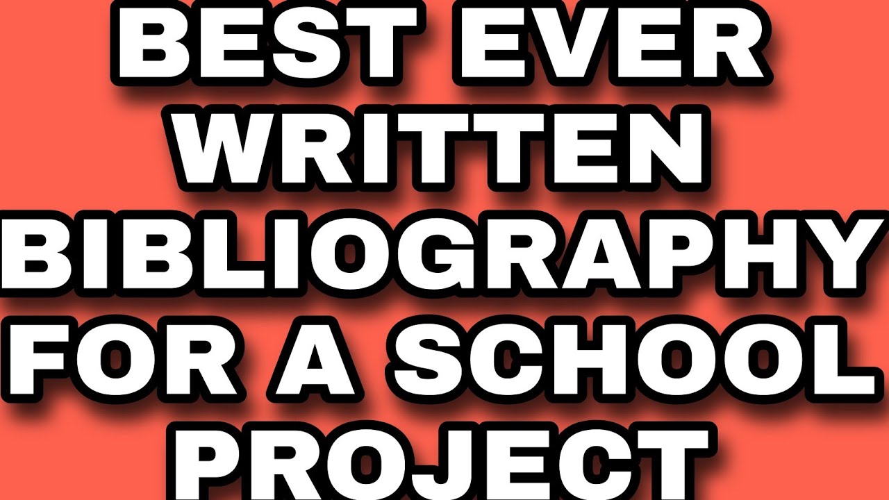 How to write bibliography for a school project or Research paper