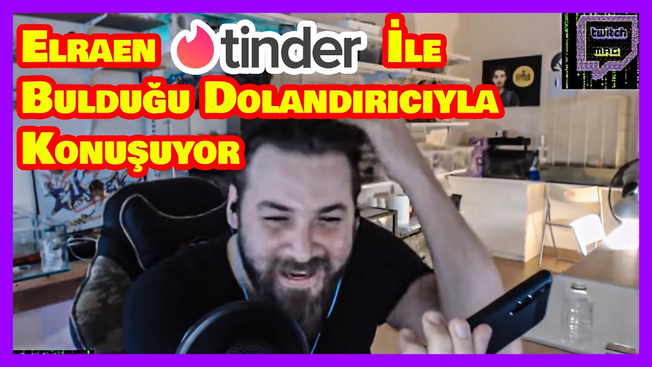 Elraen Tinder ile Bulduğu Dolandırıcıyla Konuşuyor | #TwitchYayınAnları