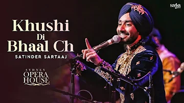 Satinder Sartaaj - Khushi Di Bhaal Ch (Live Performance) | New Punjabi Song 2022 | Saga Music