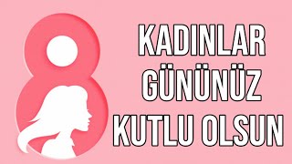 8 Mart Dünya Kadınlar Günü Şarkısı