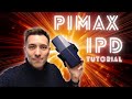 Pimax IPD Tutorial - So stellt ihr das IPD bei der Pimax 8KX richtig ein!