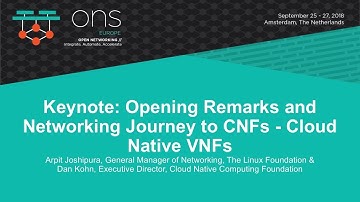 Keynote: Opening Remarks and Networking Journey to CNFs - Arpit Joshipura & Dan Kohn