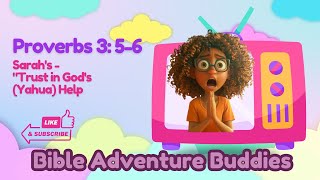Bible adventures Buddies: Sarah's - Trust in God's Help - Kids Bible story Proverbs 3:5-6