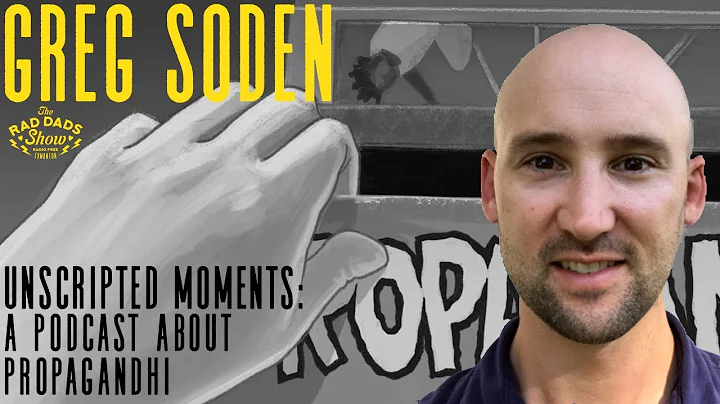 The Rad Dads Show - Greg Soden (Unscripted Moments...