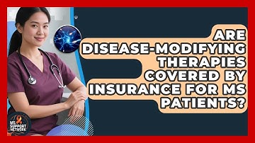 Are Disease-Modifying Therapies Covered by Insurance for MS Patients? | MS Support Network