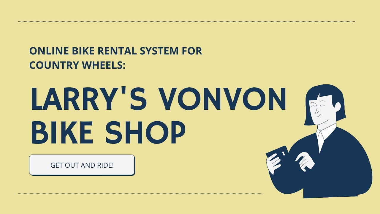 Online Bike Rental System for Country Wheels Larrys Vonvon Bike Shop