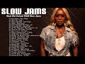 90's & 2000's  Slow Jams Mix - Mary J Blige , R  Kelly Joe Jamie Foxx Keith Sweat Tyrese  & More