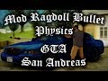 Mod Ragdoll Bullet Physics for GTA San Andreas (Real ragdoll mod)
