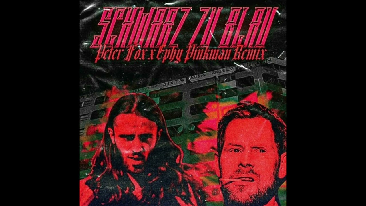 Peter Fox - Schwarz zu Blau (Ephy Pinkman Bootleg)