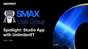 SMAX User Group: Spotlight: Studio App with UnlimitIT