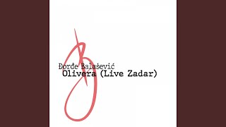 Video thumbnail of "Đorđe Balašević - Olivera (Live Zadar)"