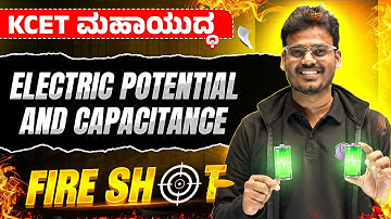 Complete Electric Potential & Capacitance in One Shot💥 | Physics | KCET Tricks + Most Expected MCQs!