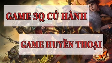 GAME 3Q CỦ HÀNH - TỰA GAME HUYỀN THOẠI | | Lâm Hiếu Trung | Chất Lượng Cao