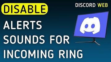 How To Disable Notifications Sounds For Incoming Ring On Discord Web On PC (New Update)