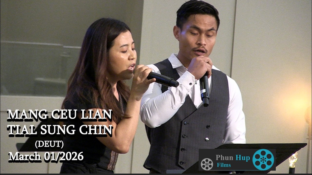 Mang Ceu Lian & Tial Sung Chin - ( Deut ) - Mar 01/2026 - Vancouver, VCBC