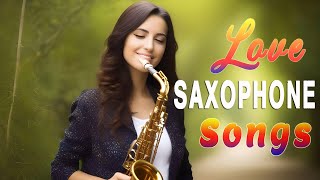 Beautiful Romantic Love Songs - Medley - Greatest 100 Saxophone Instrumental Music 2024