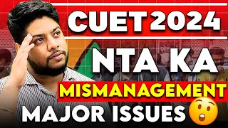 CUET 2024 IMPORTANT 3 Major Issues on EXAM DAY💥Mismanagement in Exam😲😲