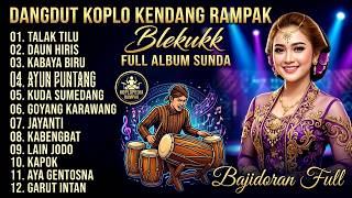 PONGDUT SUNDA KENDANG BLEKUK FULL ALBUM VERSI BAJIDORAN SUNDA - TALAK TILU PALING ENAK