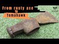 Turning a rusty pick axe into a tomahawk.