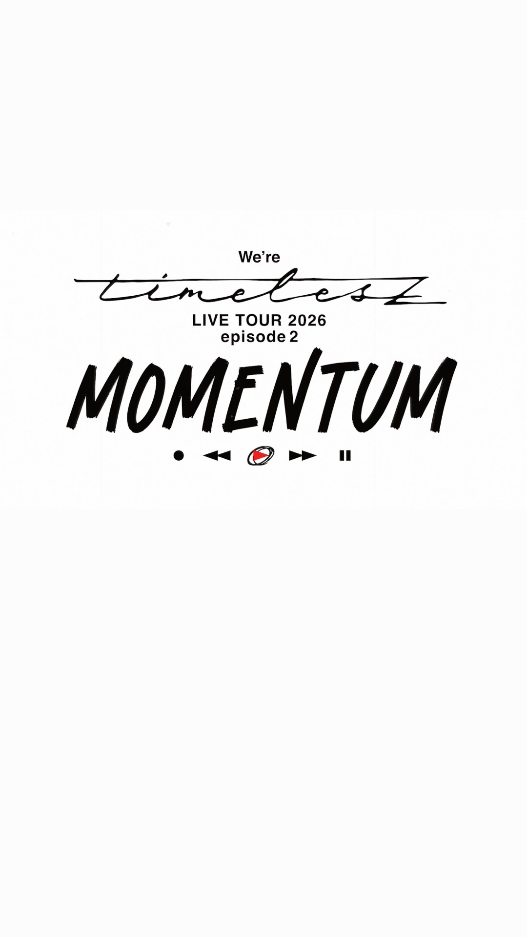 We're timelesz LIVE TOUR 2026 episode 2 MOMENTUM｣ TEASER映像公開中
