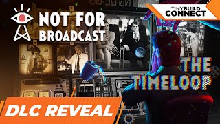 Not For Broadcast: The Timeloop – DLC Reveal Trailer | tinyBuild Connect 2024